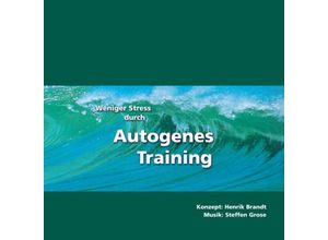 9783000147012 - Weniger Stress durch Autogenes TrainingTl11 Audio-CD - Henrik Brandt (Hörbuch)