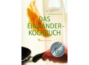 9783000458590 - Das Einhänderkochbuch - Martina Tschirner Nick Tschirner Kartoniert (TB)