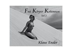 9783000486173 - Frei Körper Kolumnen - Teil 2 - Klaus Ender Gebunden