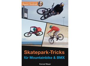 9783000731938 - Skatepark-Tricks für Mountainbike und BMX - Konrad Wauer Kartoniert (TB)