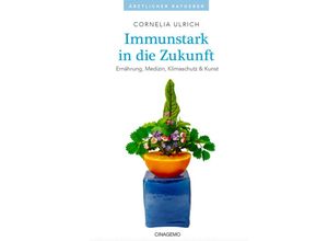 9783000757839 - Immunstark in die Zukunft - Ulrich Cornelia Kartoniert (TB)