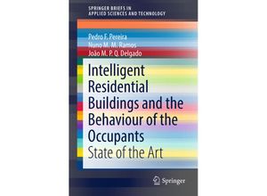 9783030001599 - SpringerBriefs in Applied Sciences and Technology   Intelligent Residential Buildings and the Behaviour of the Occupants - Pedro F Pereira Nuno MM Ramos João MPQ Delgado Kartoniert (TB)