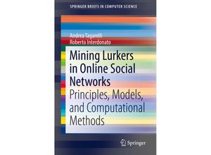 9783030002282 - SpringerBriefs in Computer Science   Mining Lurkers in Online Social Networks - Andrea Tagarelli Roberto Interdonato Kartoniert (TB)