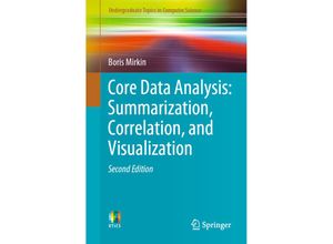 9783030002701 - Undergraduate Topics in Computer Science   Core Data Analysis Summarization Correlation and Visualization - Boris Mirkin Kartoniert (TB)