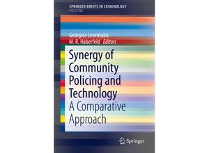 9783030002985 - SpringerBriefs in Criminology   Synergy of Community Policing and Technology - George Leventakis M R Haberfeld Kartoniert (TB)