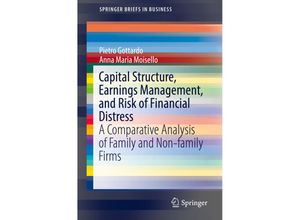 9783030003432 - SpringerBriefs in Business   Capital Structure Earnings Management and Risk of Financial Distress - Pietro Gottardo Anna Maria Moisello Kartoniert (TB)