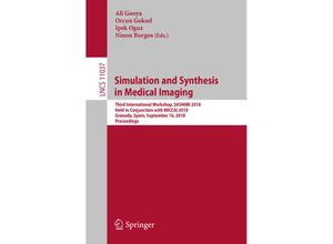 9783030005351 - Simulation and Synthesis in Medical Imaging Kartoniert (TB)