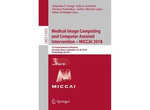 9783030009304 - Medical Image Computing and Computer Assisted Intervention - MICCAI 2018 Kartoniert (TB)