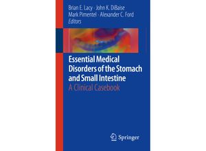 9783030011161 - Essential Medical Disorders of the Stomach and Small Intestine Kartoniert (TB)