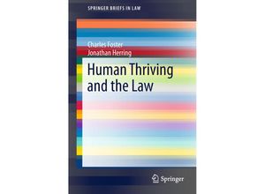 9783030011345 - SpringerBriefs in Law   Human Thriving and the Law - Charles Foster Jonathan Herring Kartoniert (TB)