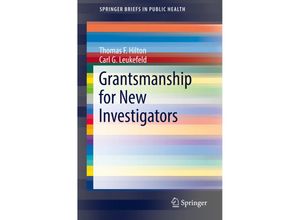 9783030013004 - SpringerBriefs in Public Health   Grantsmanship for New Investigators - Thomas F Hilton Carl G Leukefeld Kartoniert (TB)