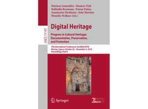 9783030017644 - Digital Heritage Progress in Cultural Heritage Documentation Preservation and Protection Kartoniert (TB)