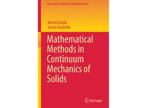 9783030020644 - Interaction of Mechanics and Mathematics   Mathematical Methods in Continuum Mechanics of Solids - Martin Kruzík Tomás Roubícek Kartoniert (TB)