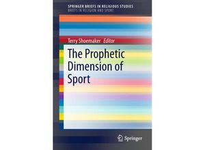 9783030022921 - SpringerBriefs in Religious Studies   The Prophetic Dimension of Sport Kartoniert (TB)