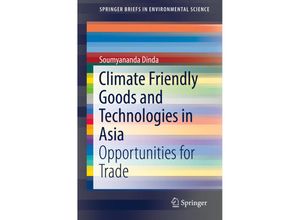 9783030024741 - SpringerBriefs in Environmental Science   Climate Friendly Goods and Technologies in Asia - Soumyananda Dinda Kartoniert (TB)