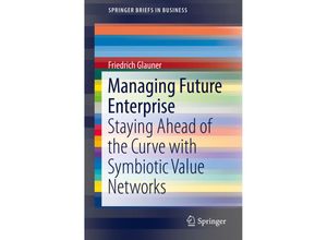 9783030031152 - SpringerBriefs in Business   Managing Future Enterprise - Friedrich Glauner Kartoniert (TB)