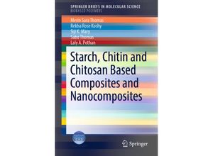 9783030031572 - SpringerBriefs in Molecular Science   Starch Chitin and Chitosan Based Composites and Nanocomposites - Merin Sara Thomas Rekha Rose Koshy Siji K Mary Sabu Thomas Laly A Pothan Kartoniert (TB)