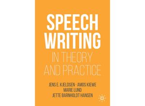 9783030036843 - Rhetoric Politics and Society   Speechwriting in Theory and Practice - Jens E Kjeldsen Amos Kiewe Marie Lund Kartoniert (TB)