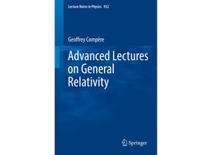 9783030042592 - SpringerBriefs in Physics   Advanced Lectures on General Relativity - Geoffrey Compère Kartoniert (TB)