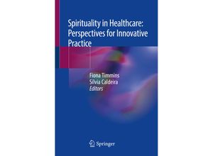 9783030044190 - Spirituality in Healthcare Perspectives for Innovative Practice Kartoniert (TB)