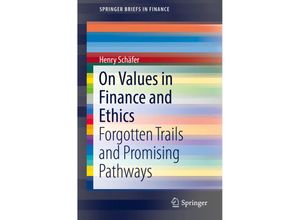 9783030046835 - SpringerBriefs in Finance   On Values in Finance and Ethics - Henry Schäfer Kartoniert (TB)