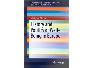 9783030050474 - SpringerBriefs in Well-Being and Quality of Life Research   History and Politics of Well-Being in Europe - Wolfgang Glatzer Kartoniert (TB)