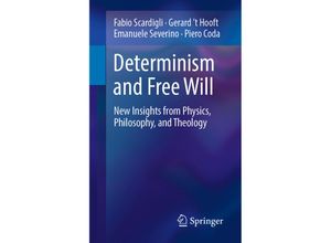 9783030055042 - Determinism and Free Will - Fabio Scardigli Emanuele Severino Piero Coda Kartoniert (TB)