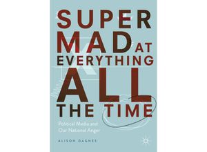 9783030061302 - Super Mad at Everything All the Time - Alison Dagnes Kartoniert (TB)