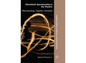 9783030063009 - Cognitive Studies in Literature and Performance   Kinesthetic Spectatorship in the Theatre - Stanton B Garner Kartoniert (TB)