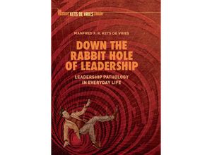 9783030064358 - Down the Rabbit Hole of Leadership - Manfred F R Kets de Vries Kartoniert (TB)