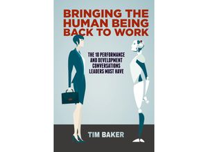 9783030066062 - Bringing the Human Being Back to Work - Tim Baker Kartoniert (TB)