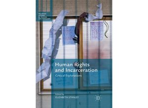 9783030070281 - Palgrave Studies in Prisons and Penology   Human Rights and Incarceration Kartoniert (TB)