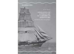 9783030075613 - New Caribbean Studies   Anglophone Literature of Caribbean Indenture - Alison Klein Kartoniert (TB)