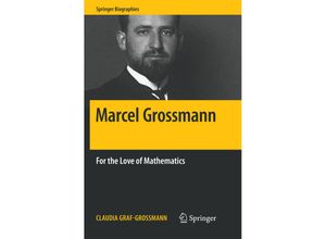 9783030079284 - Springer Biographies   Marcel Grossmann - Claudia Graf-Grossmann Kartoniert (TB)