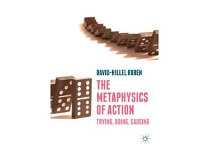 9783030079963 - The Metaphysics of Action - David-Hillel Ruben Kartoniert (TB)