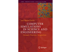 9783030081225 - The Frontiers Collection   Computer Simulations in Science and Engineering - Juan Manuel Durán Kartoniert (TB)