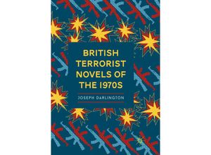 9783030085674 - British Terrorist Novels of the 1970s - Joseph Darlington Kartoniert (TB)