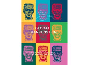 9783030086237 - Studies in Global Science Fiction   Global Frankenstein Kartoniert (TB)