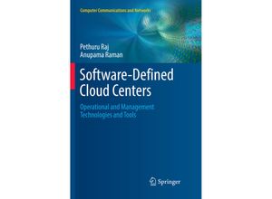 9783030087524 - Computer Communications and Networks   Software-Defined Cloud Centers - Pethuru Raj Anupama Raman Kartoniert (TB)