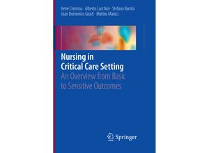 9783030095956 - Nursing in Critical Care Setting - Irene Comisso Alberto Lucchini Stefano Bambi Gian Domenico Giusti Matteo Manici Kartoniert (TB)