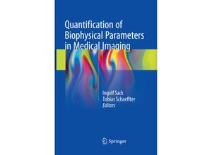 9783030097554 - Quantification of Biophysical Parameters in Medical Imaging Kartoniert (TB)