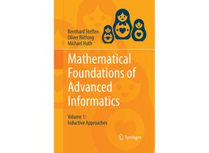 9783030098339 - Mathematical Foundations of Advanced Informatics - Bernhard Steffen Oliver Rüthing Michael Huth Kartoniert (TB)