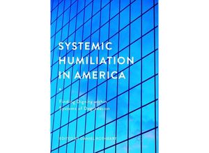 9783030099817 - Systemic Humiliation in America Kartoniert (TB)