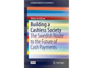 9783030106881 - SpringerBriefs in Economics   Building a Cashless Society - Niklas Arvidsson Kartoniert (TB)