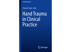 9783030108434 - In Clinical Practice   Hand Trauma in Clinical Practice Kartoniert (TB)