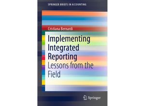 9783030111922 - SpringerBriefs in Accounting   Implementing Integrated Reporting - Cristiana Bernardi Kartoniert (TB)