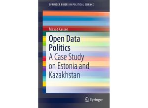 9783030114091 - SpringerBriefs in Political Science   Open Data Politics - Maxat Kassen Kartoniert (TB)