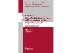 9783030117252 - Brainlesion Glioma Multiple Sclerosis Stroke and Traumatic Brain Injuries Kartoniert (TB)