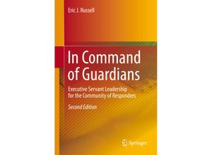 9783030124922 - In Command of Guardians Executive Servant Leadership for the Community of Responders - Eric J Russell Kartoniert (TB)