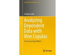 9783030137847 - Analyzing Dependent Data with Vine Copulas - Claudia Czado Kartoniert (TB)